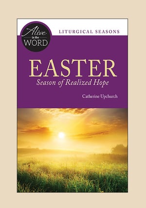 Easter: Season of Realized Hope
