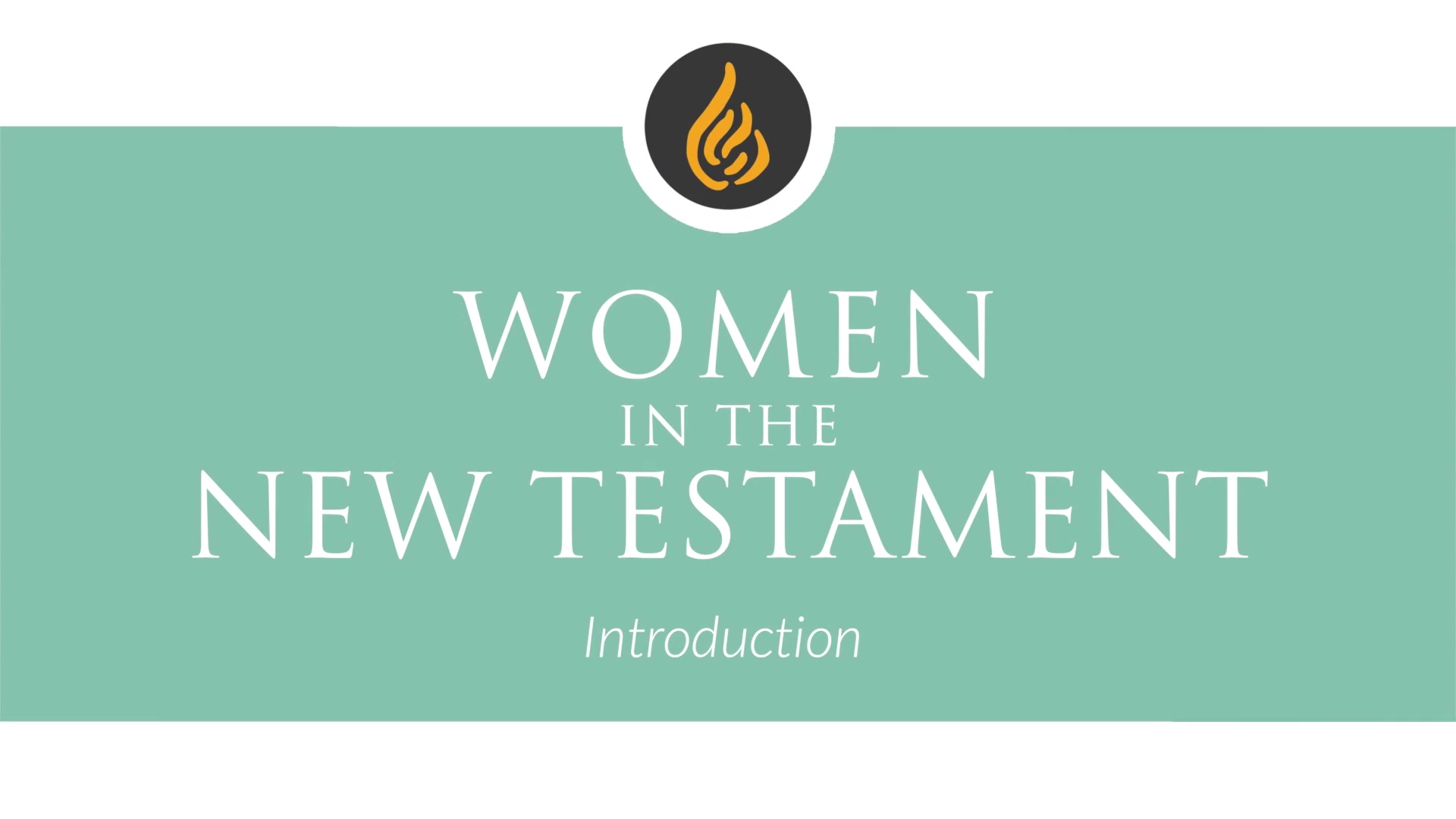 Introduction to Women in the New Testament